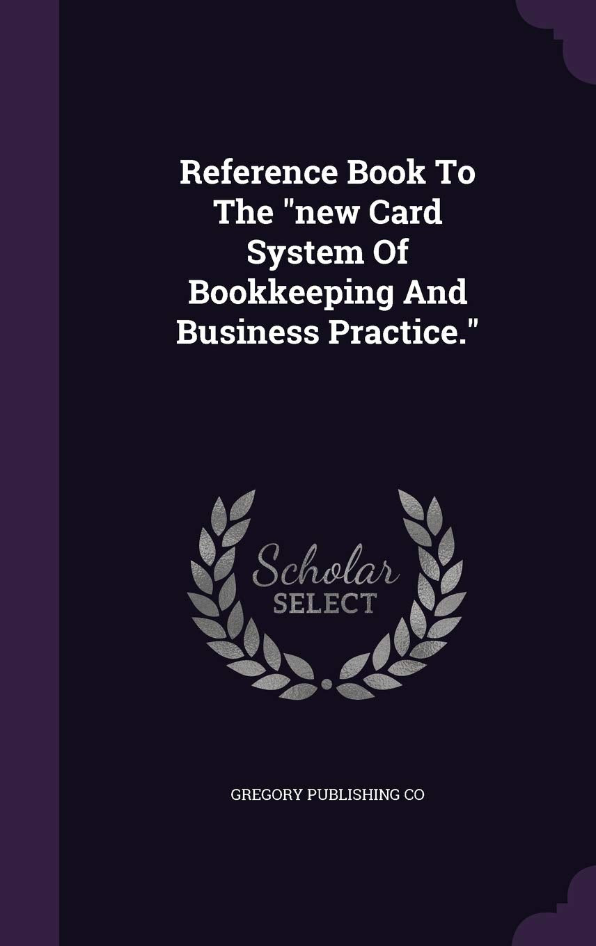 Reference Book to the New Card System of Bookkeeping and Business Practice. Politics & History