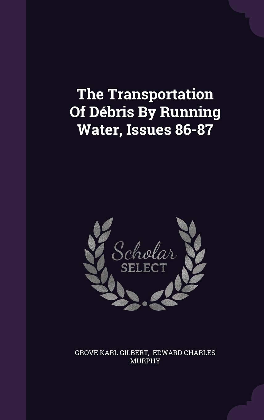 The Transportation Of Dbris By Running Water, Issues 86-87 Politics & History