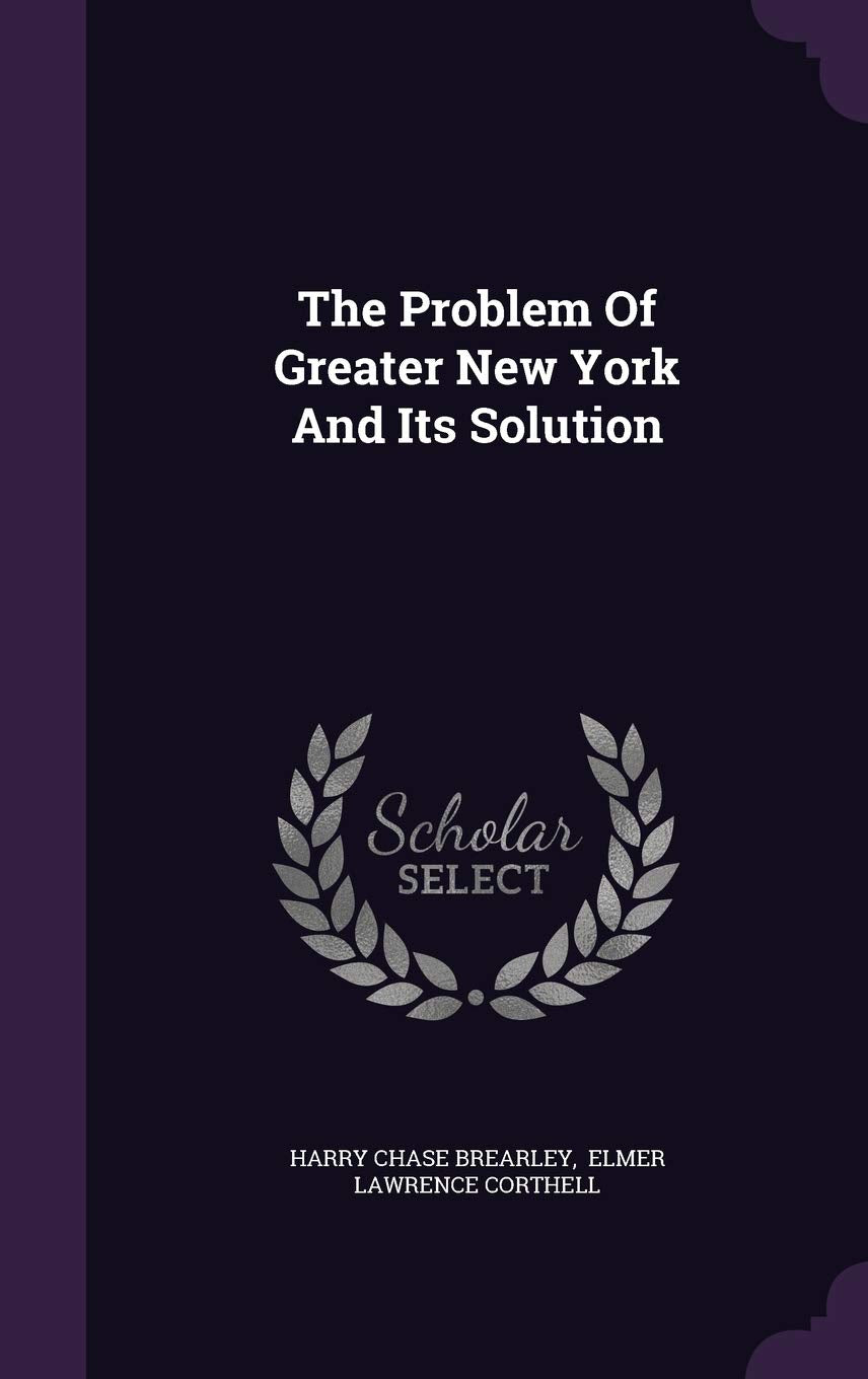 The Problem Of Greater New York And Its Solution Business, Finance & Career