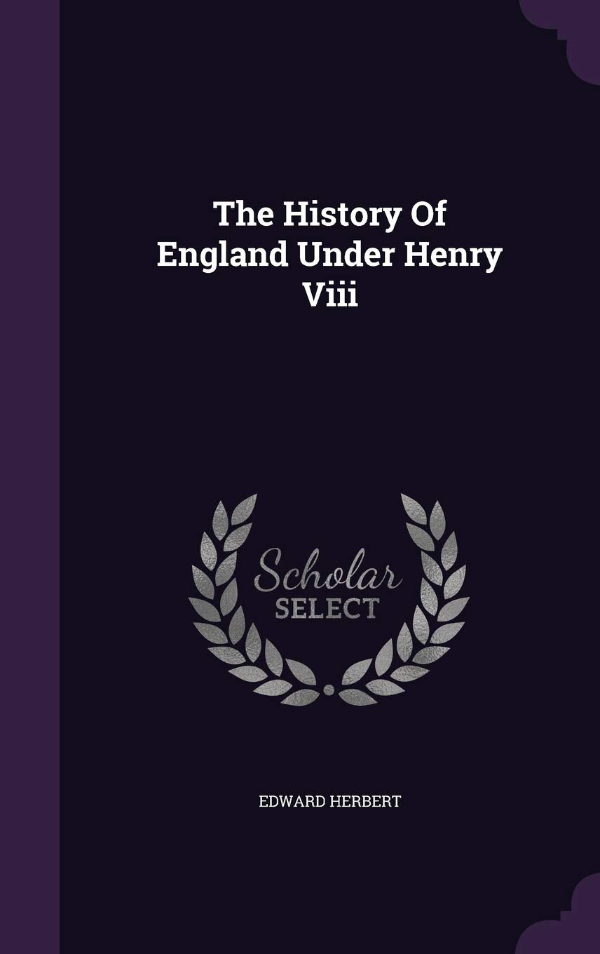 The History of England Under Henry VIII Politics & History