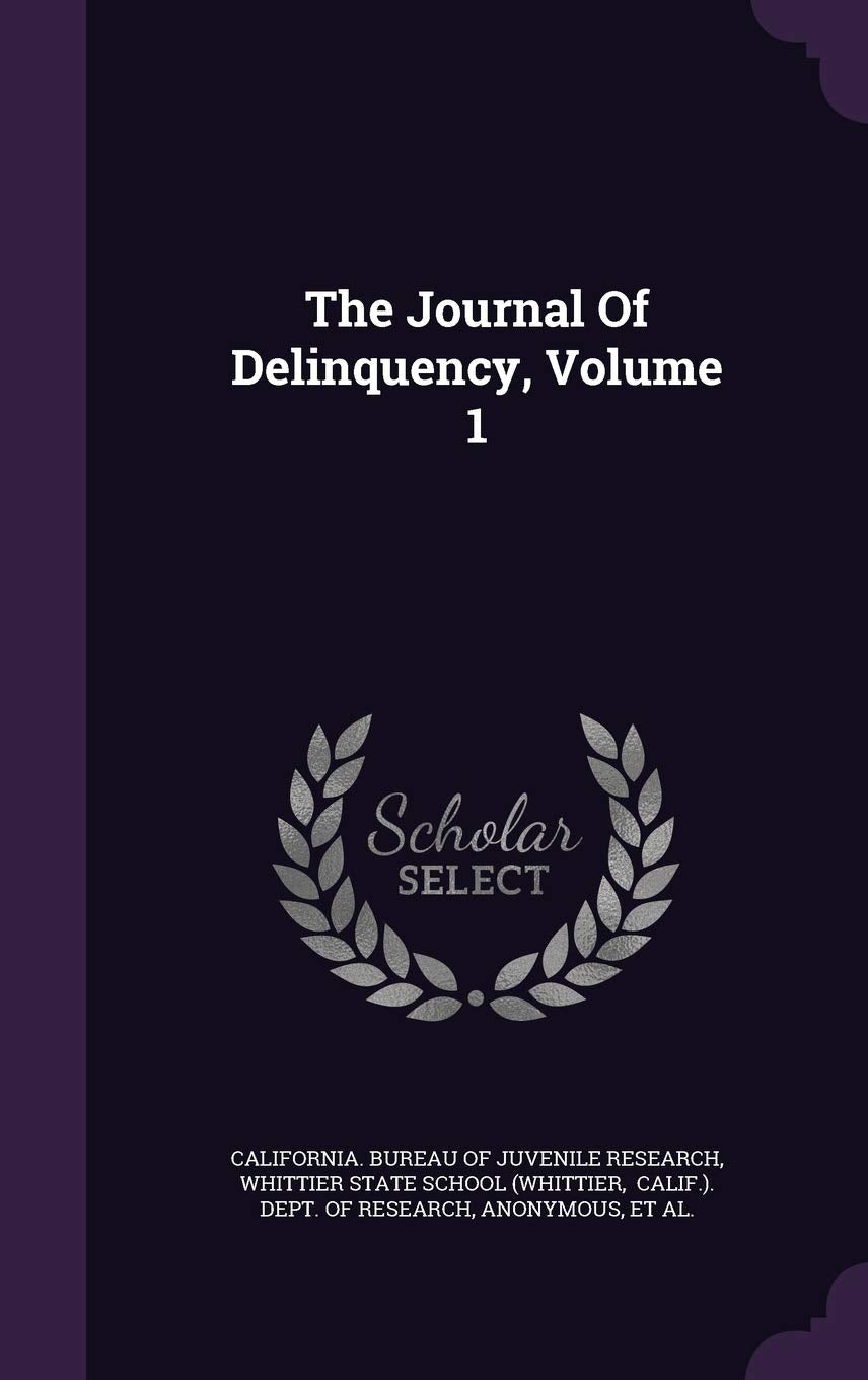 The Journal Of Delinquency, Volume 1 Politics & History