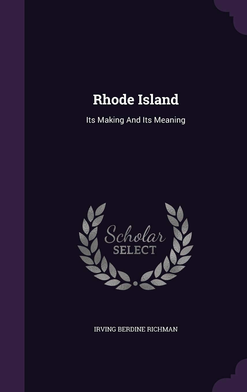 Product Image: Rhode Island: Its Making and Its Meaning