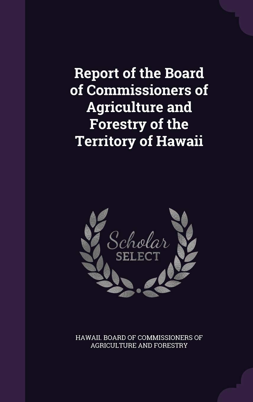 Report of the Board of Commissioners of Agriculture and Forestry of the Territory of Hawaii Children's books