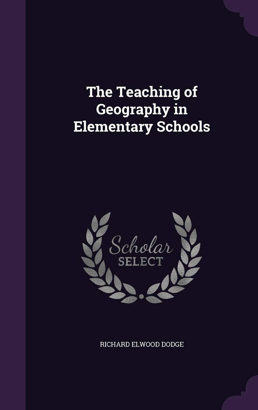The Teaching of Geography in Elementary Schools Geology & Geography