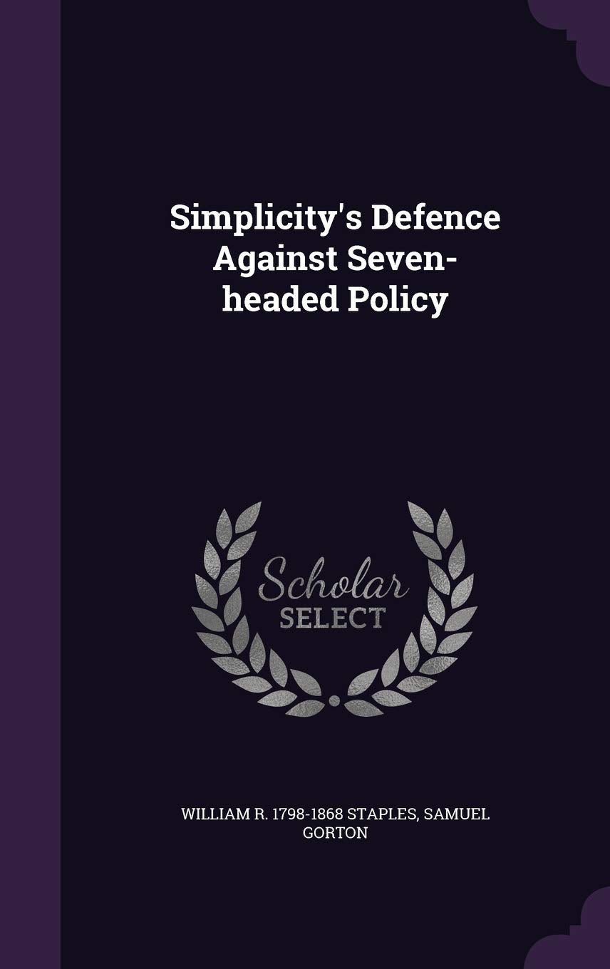 Simplicity's Defence Against Seven-headed Policy Politics & History