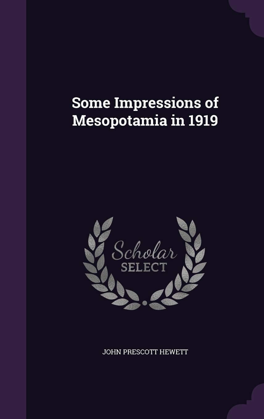 Some Impressions of Mesopotamia in 1919 Politics & History