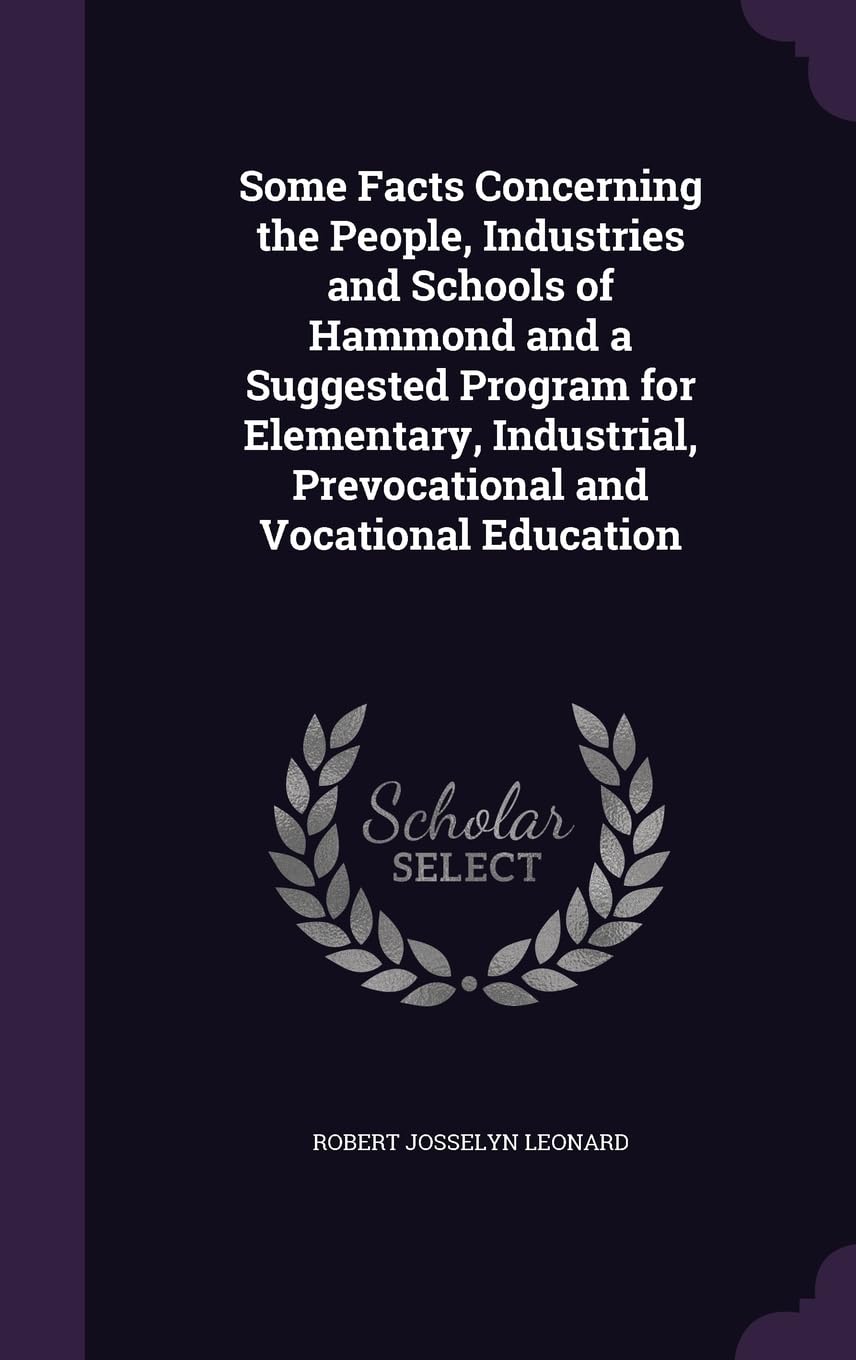 Some Facts Concerning the People, Industries and Schools of Hammond and a Suggested Program for Elementary, Industrial, Prevocational and Vocational Education Business, Finance & Career