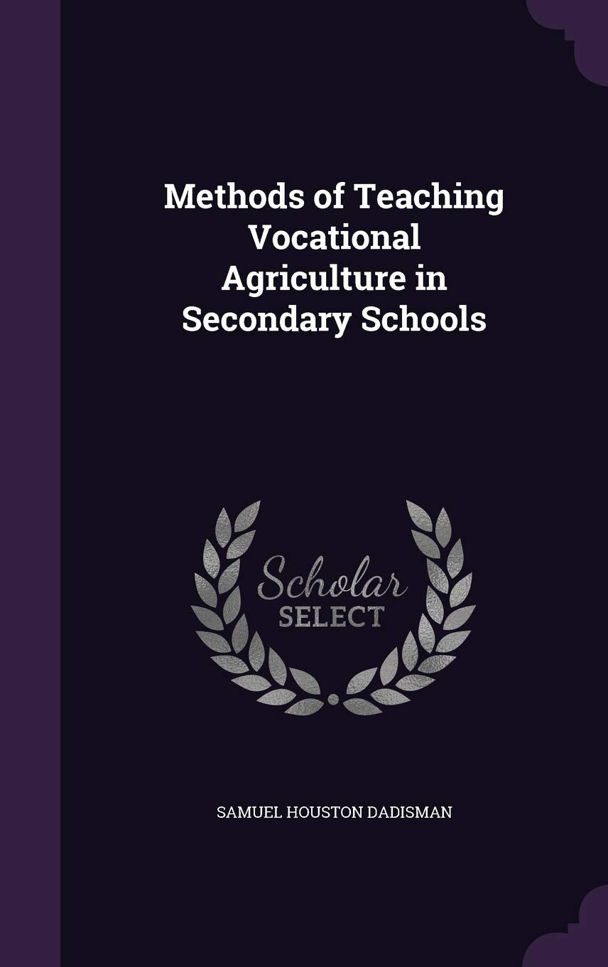 Methods of Teaching Vocational Agriculture in Secondary Schools Business, Finance & Career