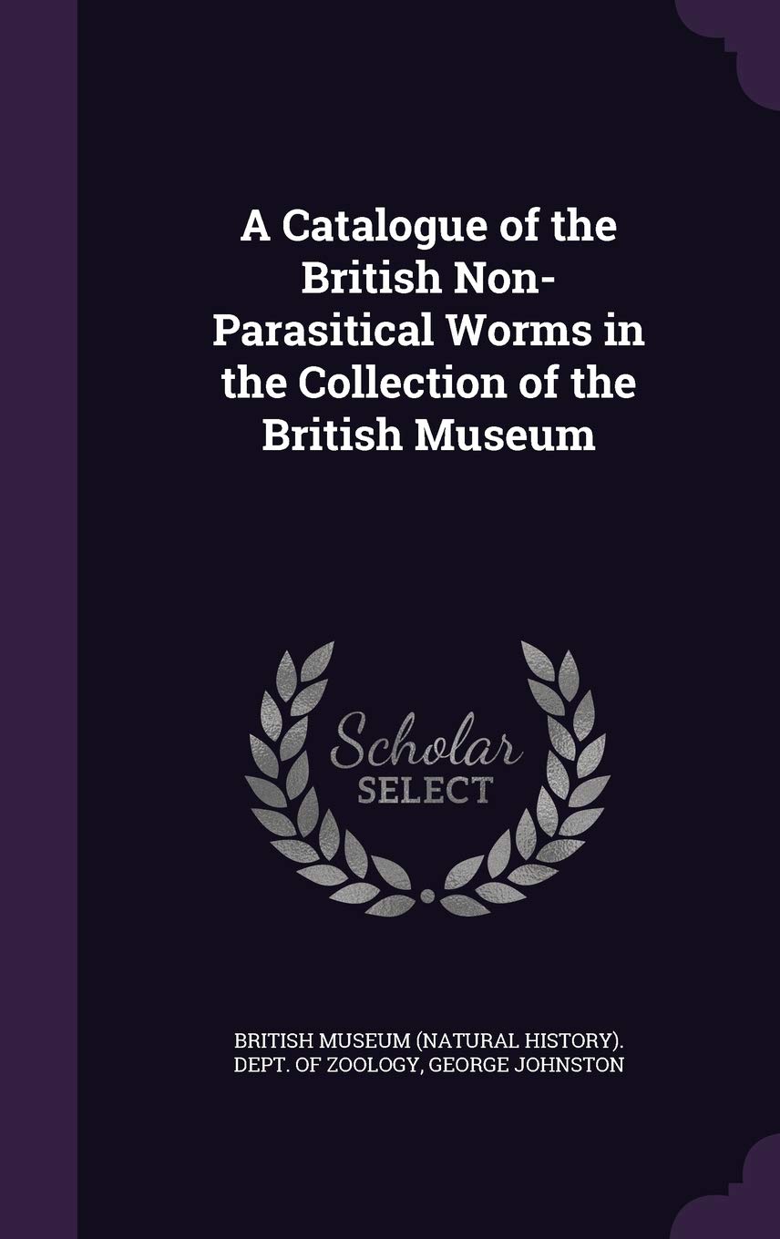 A Catalogue of the British Non-Parasitical Worms in the Collection of the British Museum Novels & Short Stories