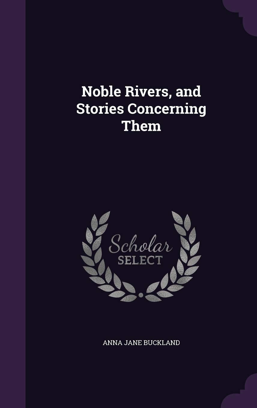 Noble Rivers, and Stories Concerning Them Children's books