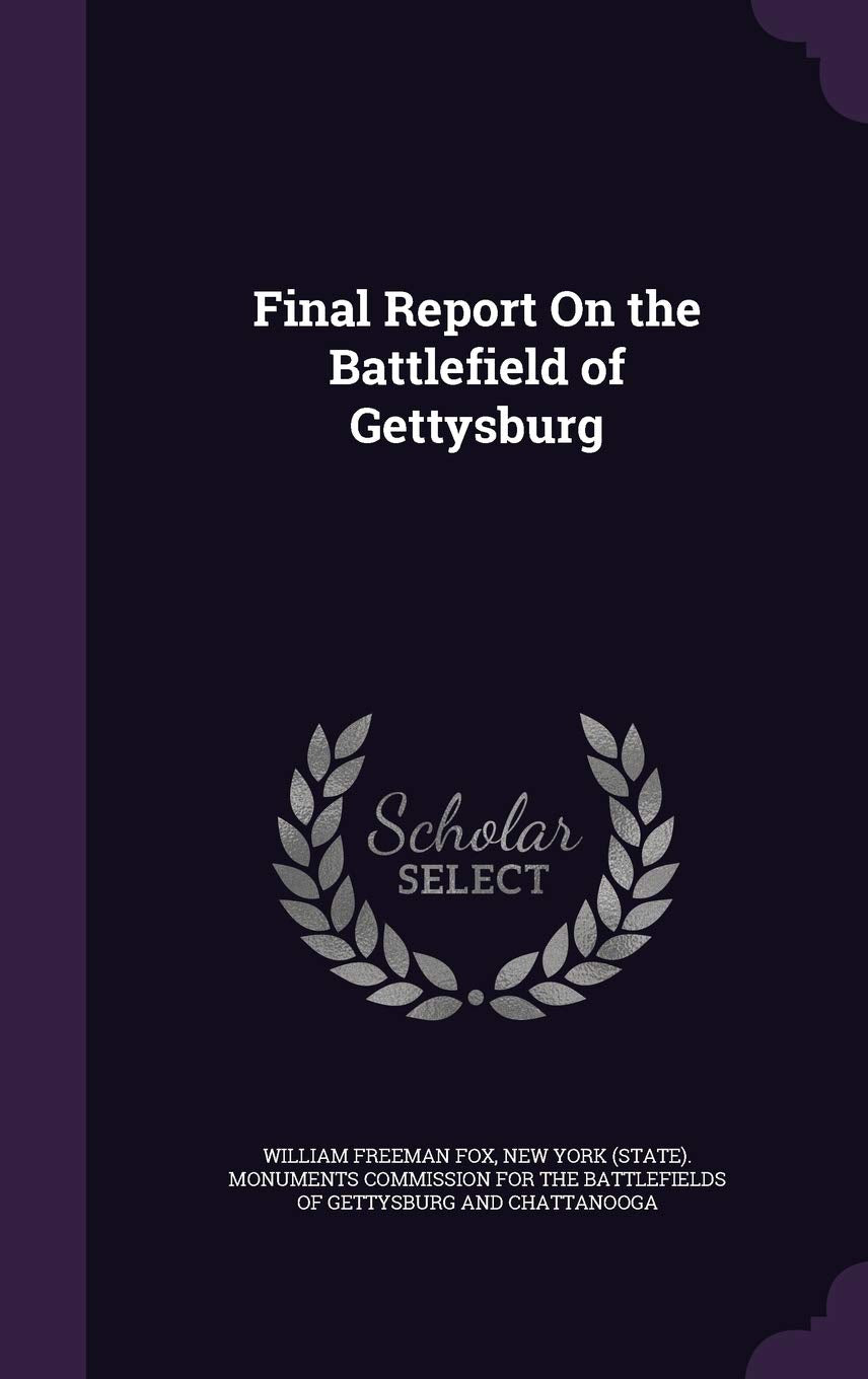 Final Report on the Battlefield of Gettysburg Politics & History