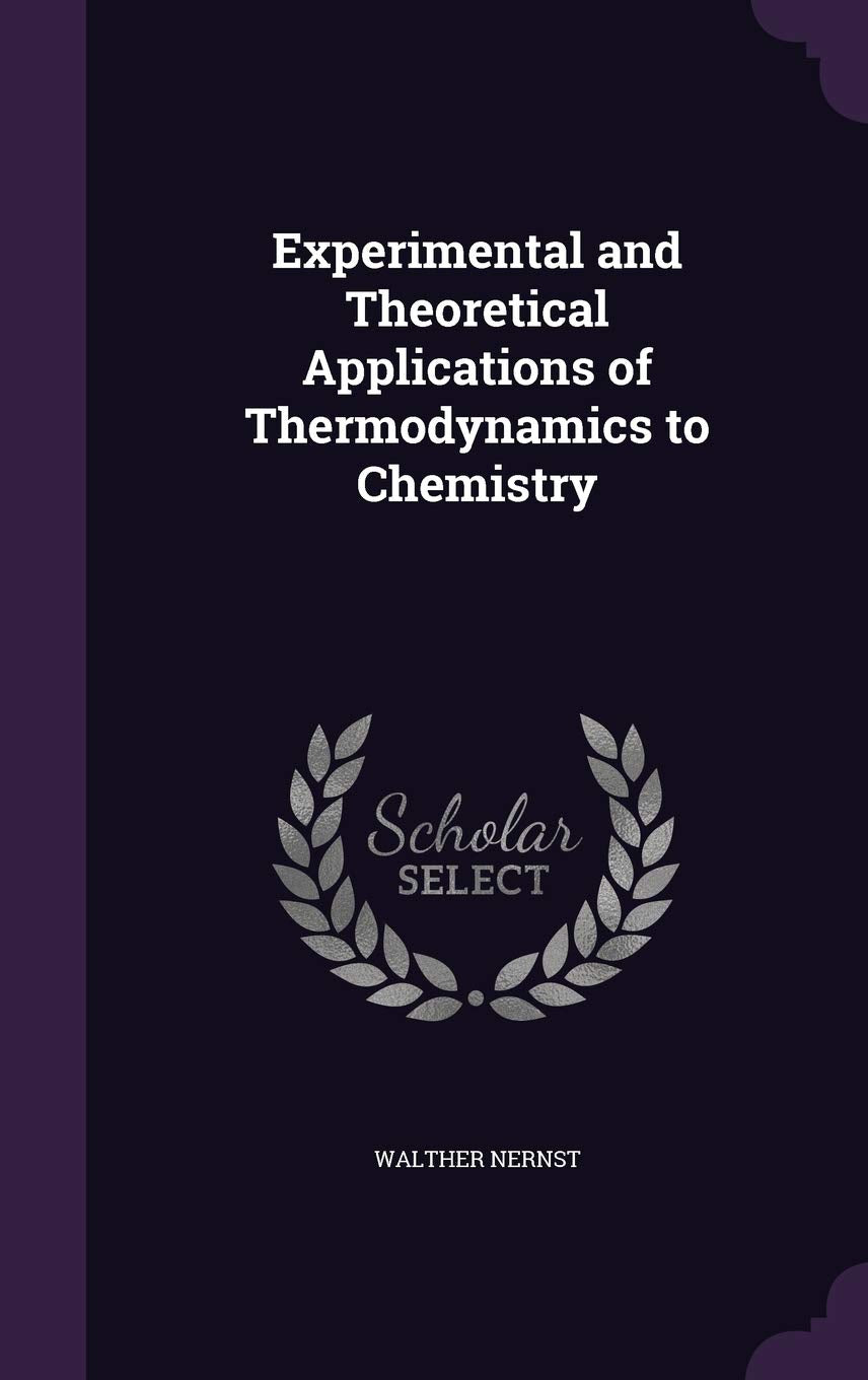 Experimental and Theoretical Applications of Thermodynamics to Chemistry Natural Sciences