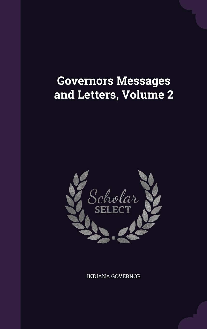 Governors Messages and Letters, Volume 2 Politics & History