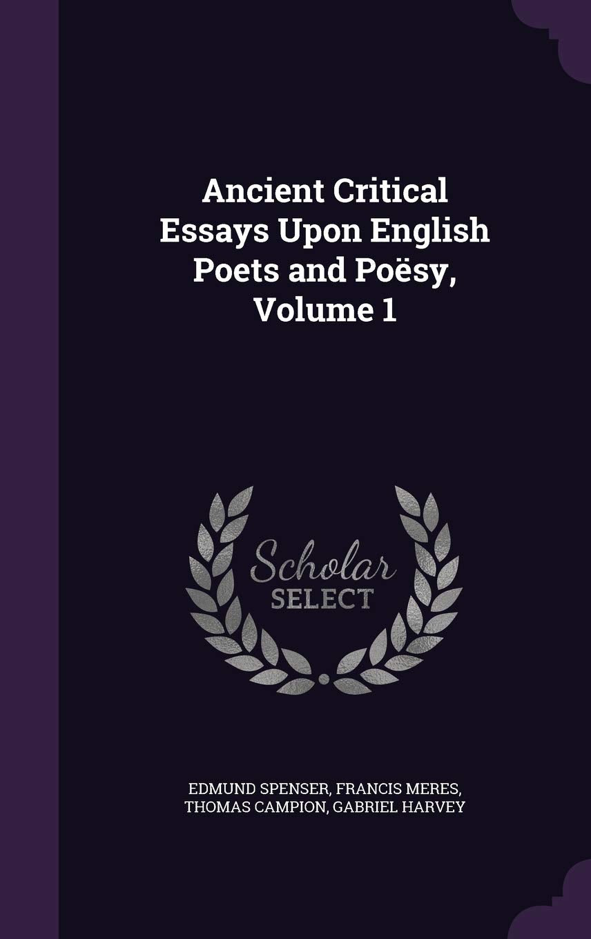 Ancient Critical Essays Upon English Poets and Poesy, Volume 1 Children's books