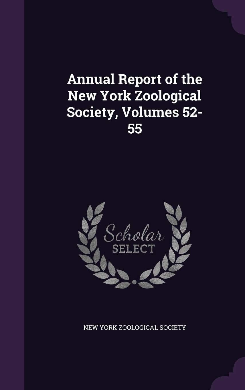 Annual Report of the New York Zoological Society, Volumes 52-55 Children's books
