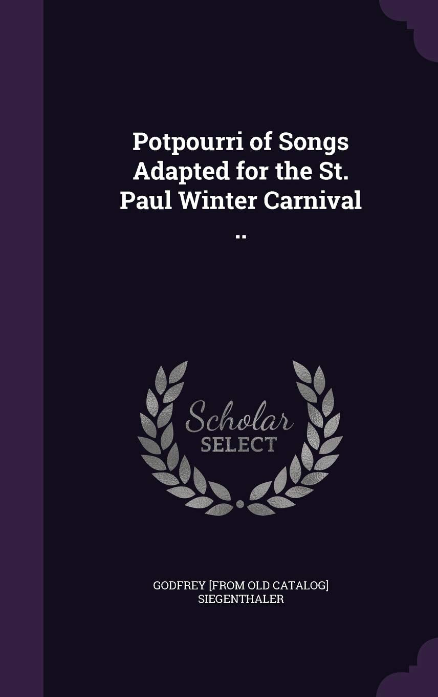 Potpourri of Songs Adapted for the St. Paul Winter Carnival .. Politics & History