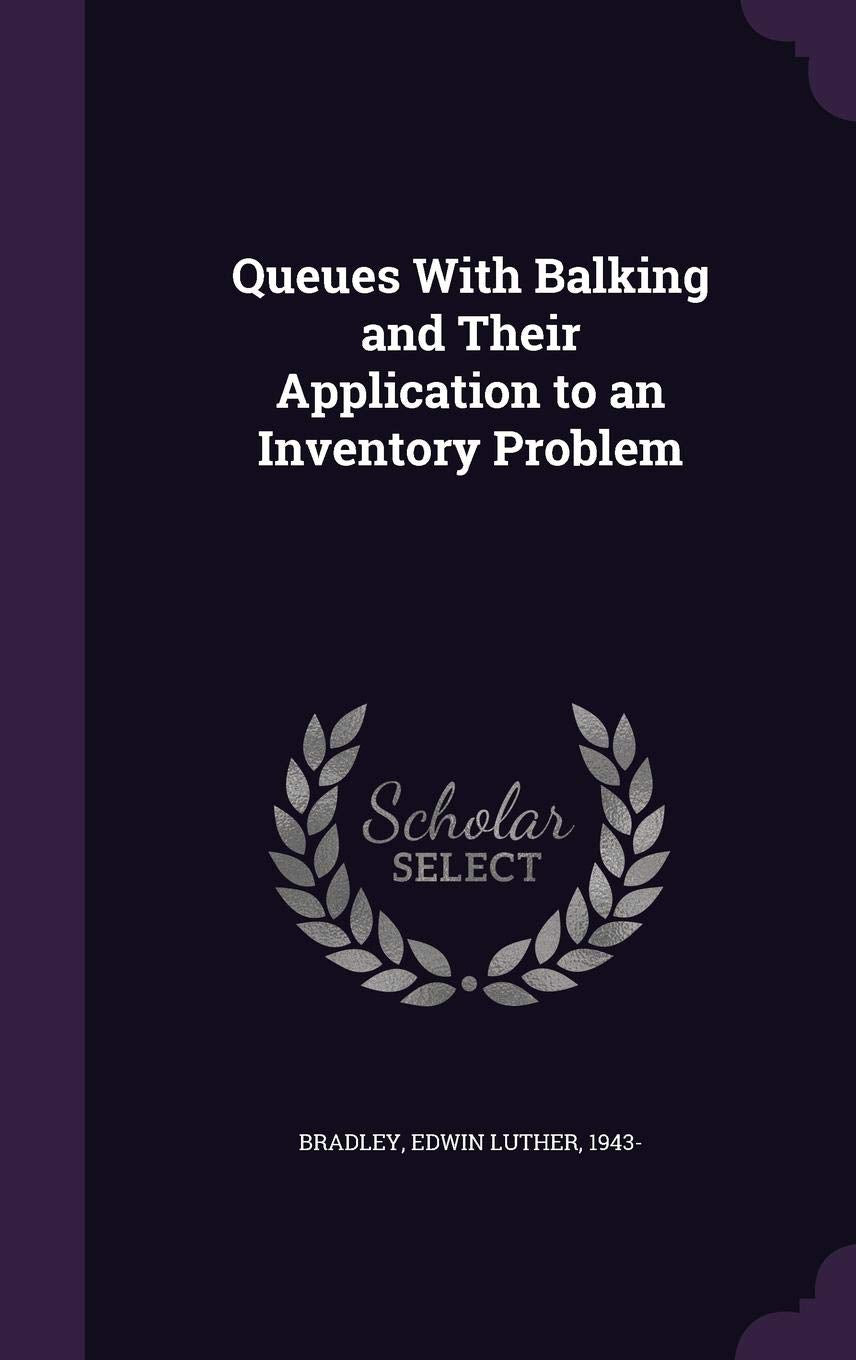 Product Image: Queues with Balking and Their Application to an Inventory Problem