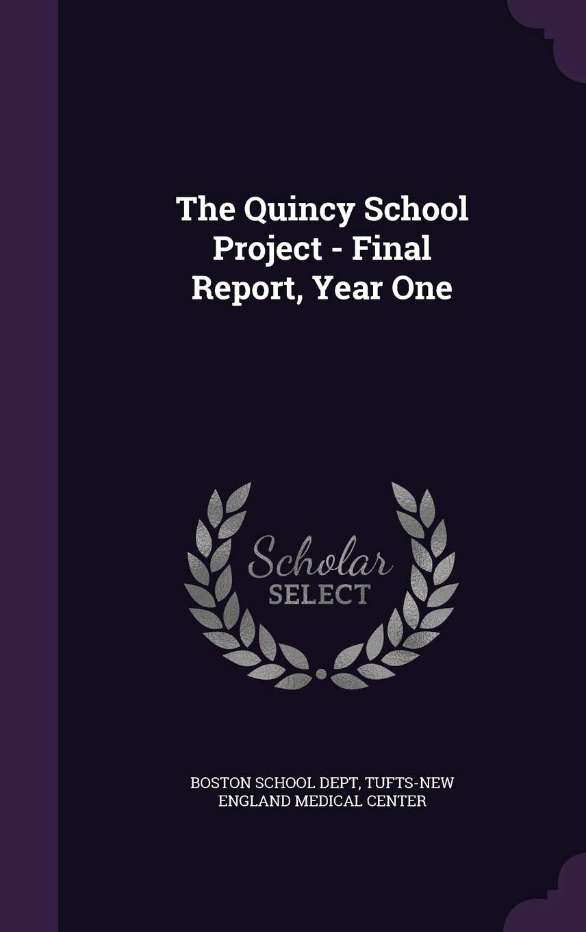The Quincy School Project - Final Report, Year One Politics & History