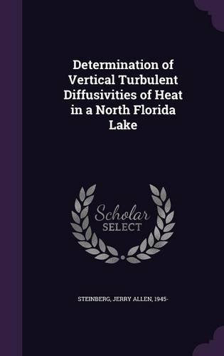 Determination of Vertical Turbulent Diffusivities of Heat in a North Florida Lake Politics & History