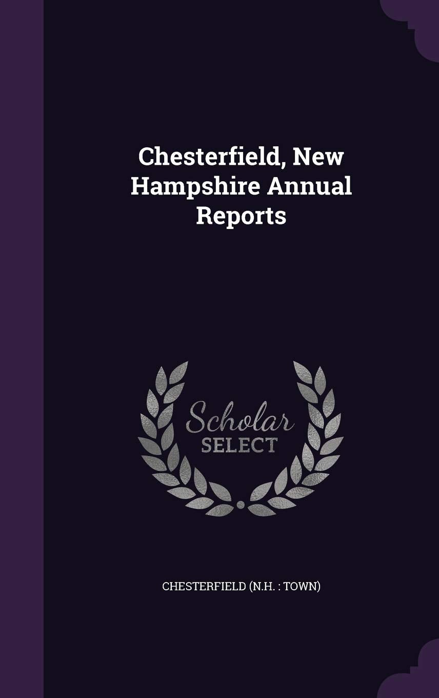 Chesterfield, New Hampshire Annual Reports Politics & History