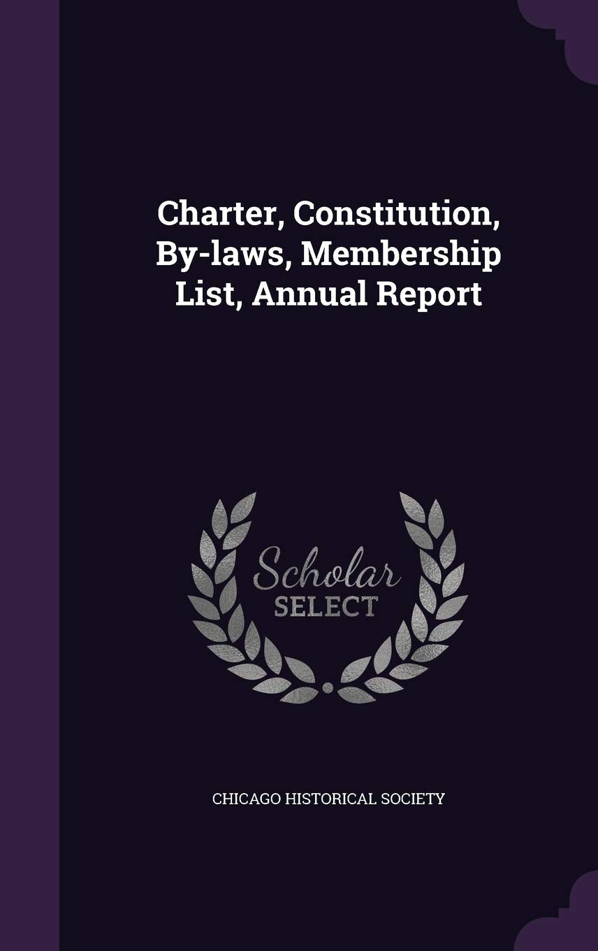 Charter, Constitution, By-Laws, Membership List, Annual Report Politics & History
