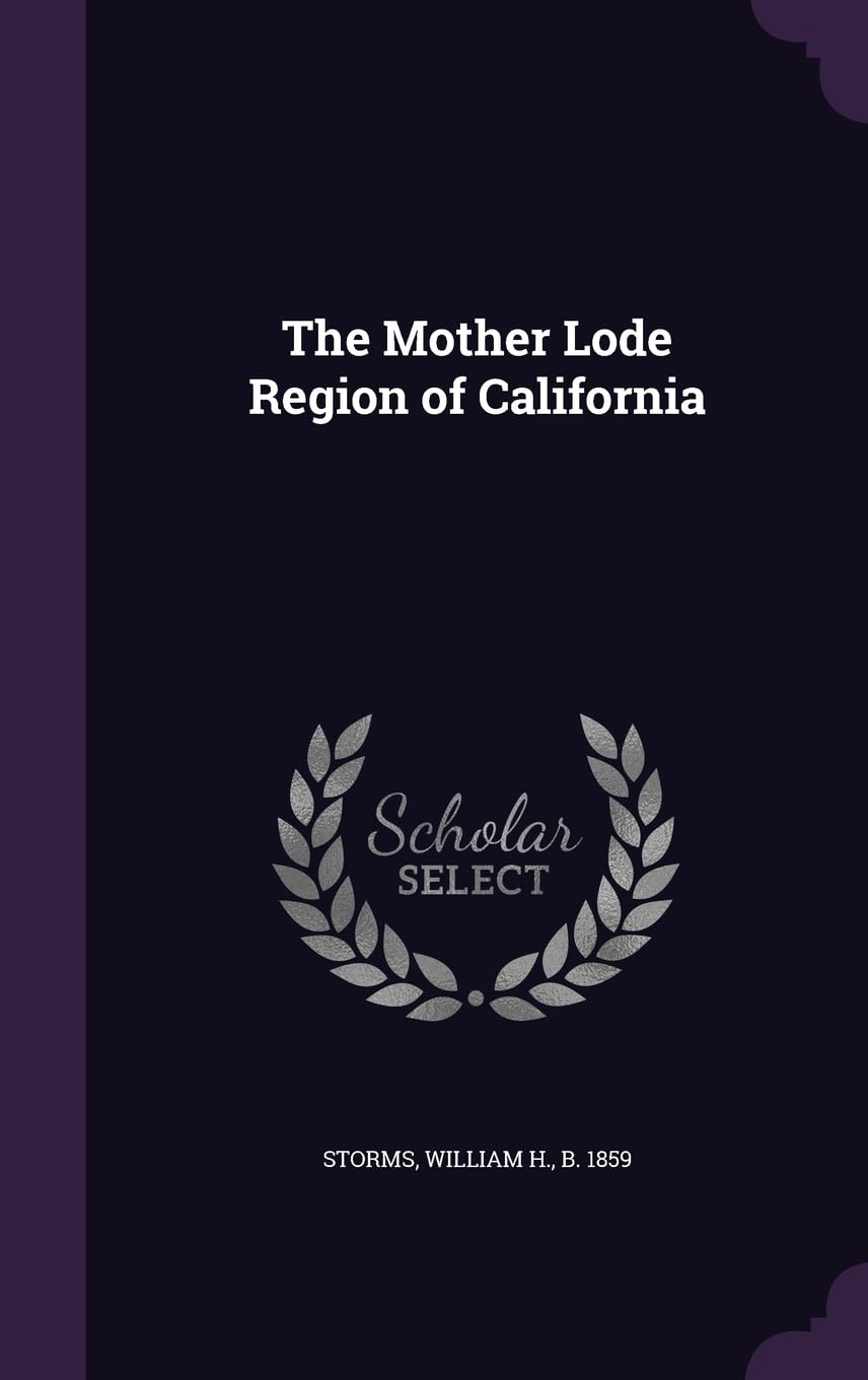 The Mother Lode Region of California Politics & History