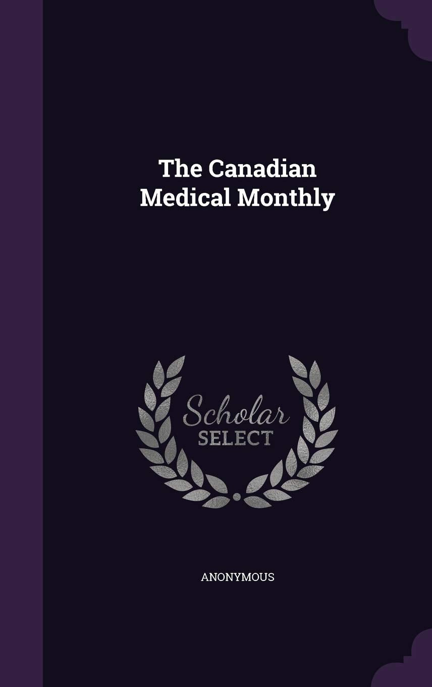 The Canadian Medical Monthly Politics & History