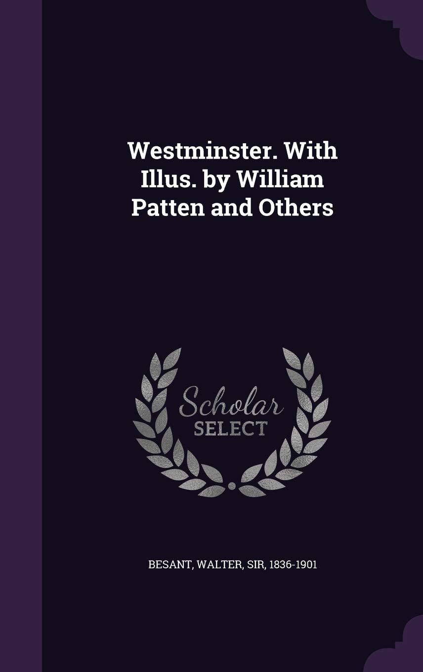 Westminster. With Illus. by William Patten and Others Politics & History