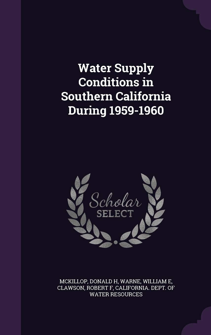 Water Supply Conditions in Southern California During 1959-1960 Politics & History