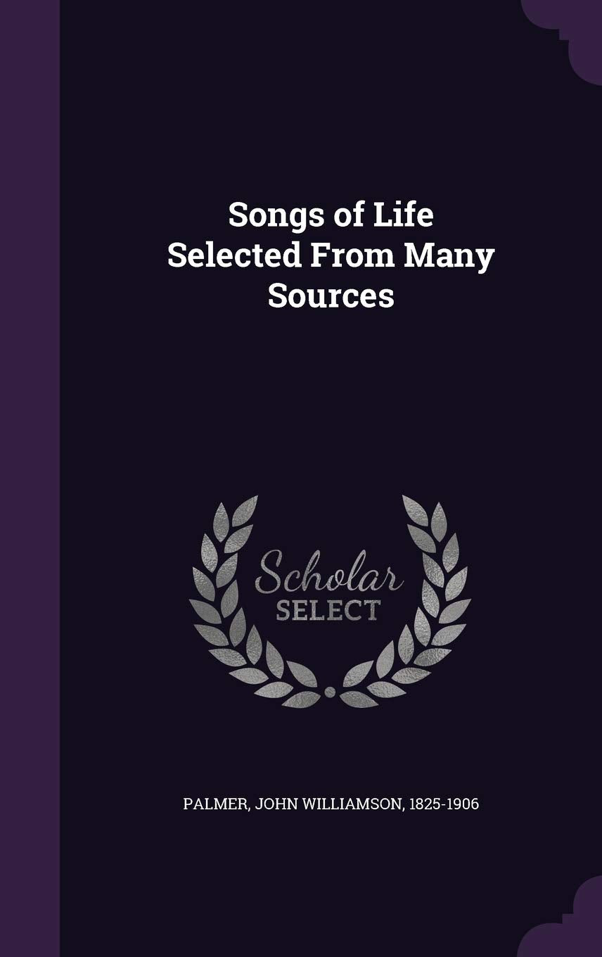 Songs of Life Selected From Many Sources Politics & History
