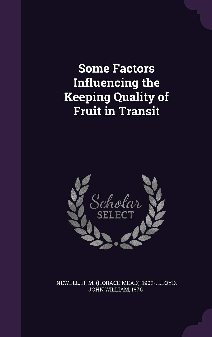 Some Factors Influencing the Keeping Quality of Fruit in Transit Politics & History