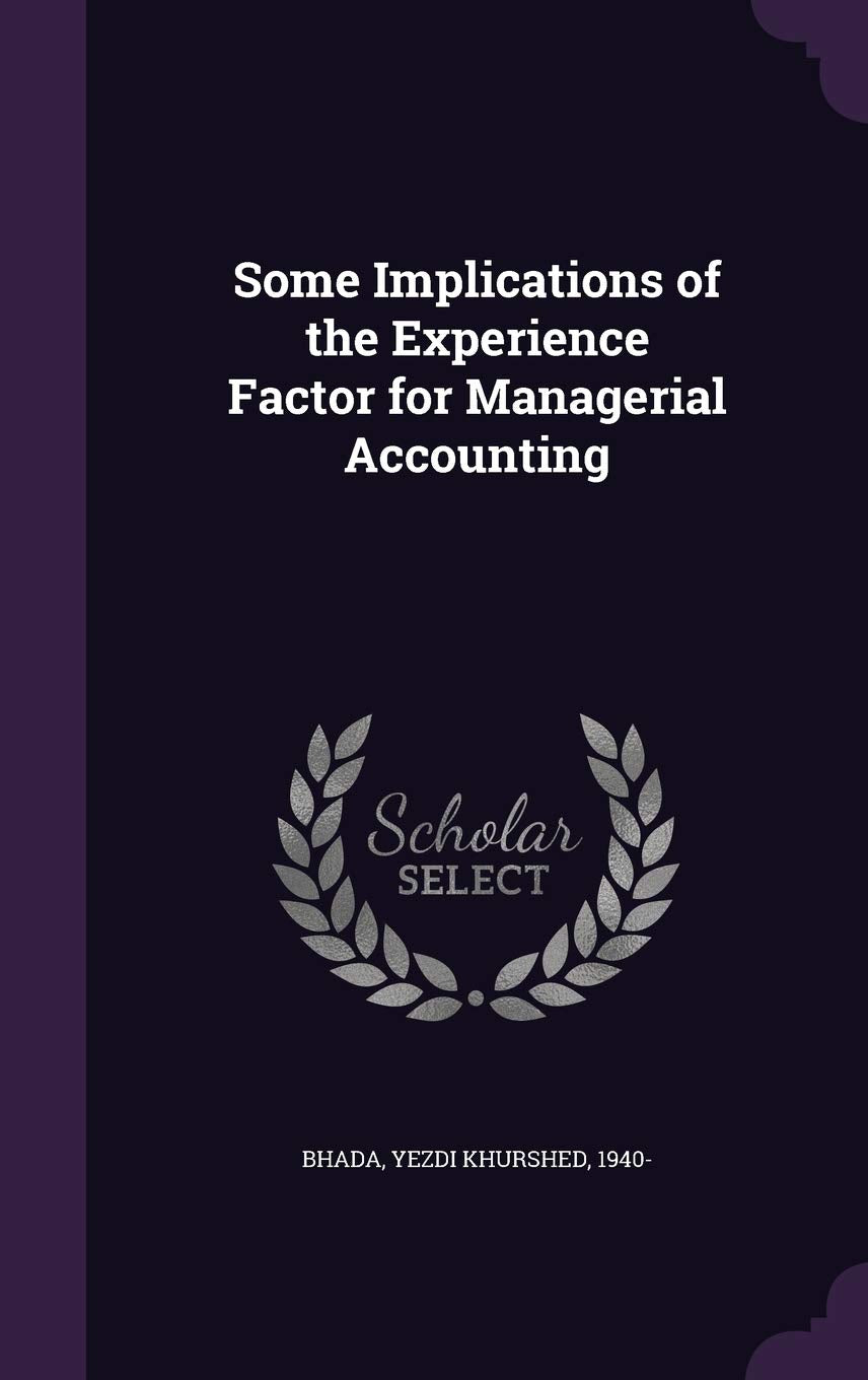 Some Implications of the Experience Factor for Managerial Accounting Politics & History
