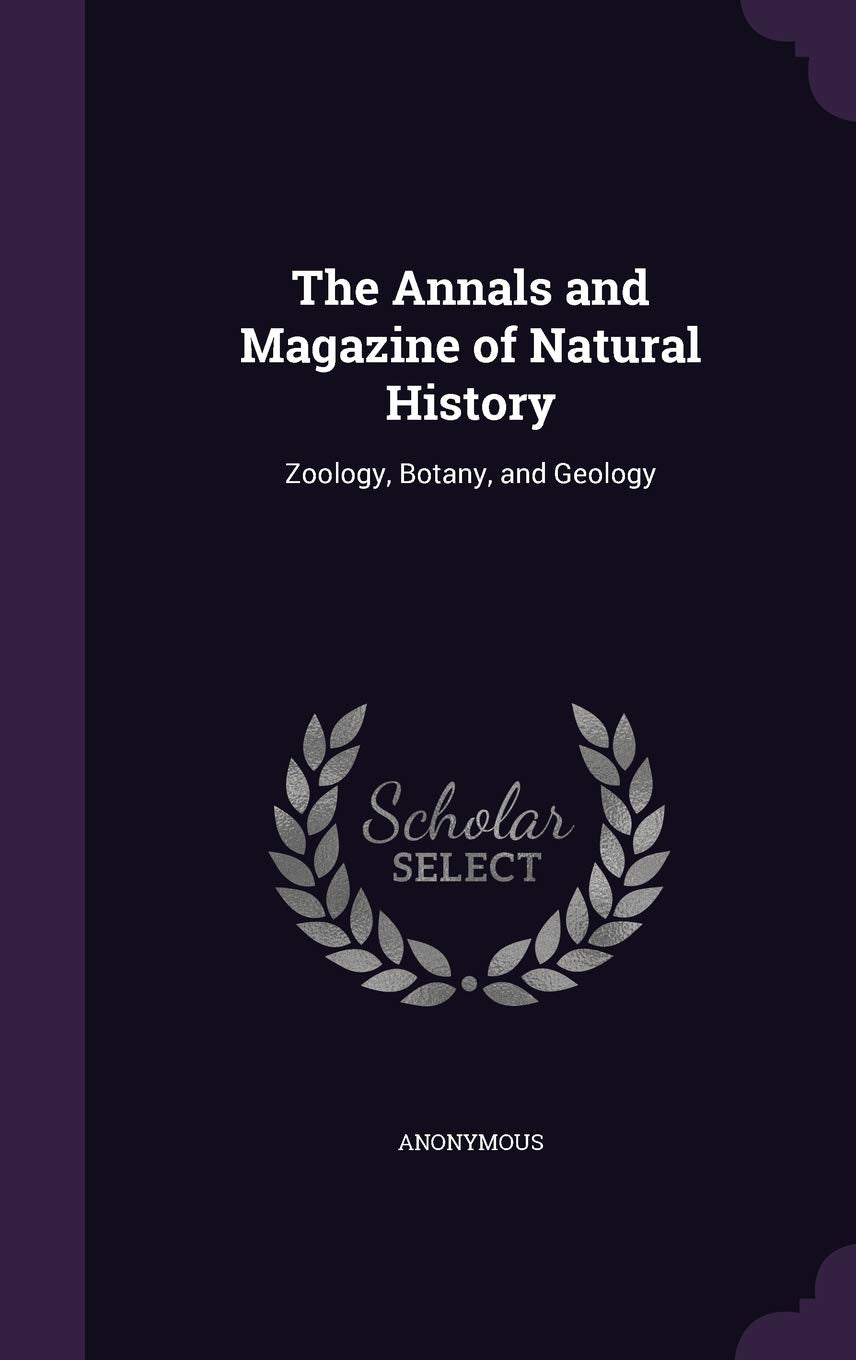 The Annals and Magazine of Natural History: Zoology, Botany, and Geology Mathematics