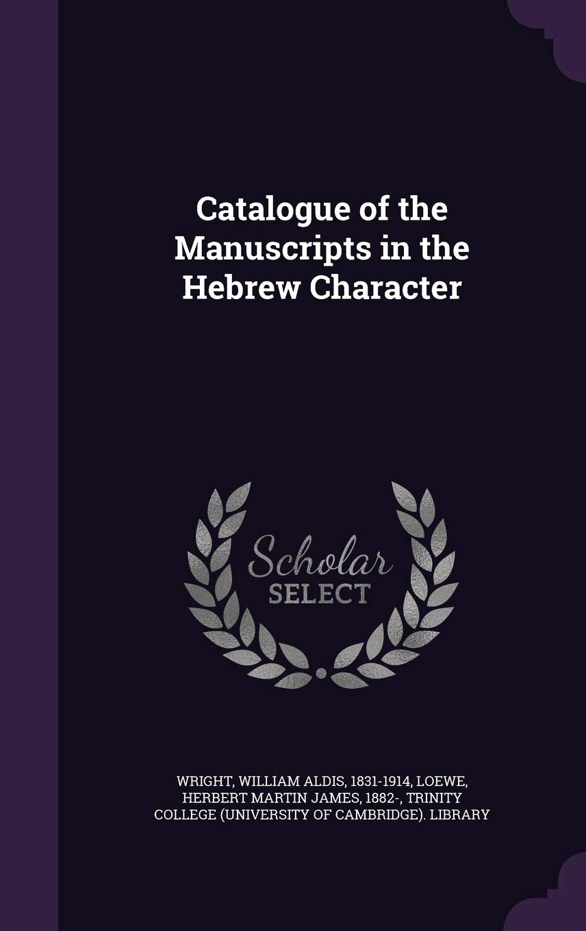 Catalogue of the Manuscripts in the Hebrew Character Politics & History