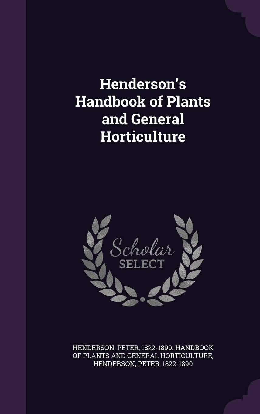 Henderson's Handbook of Plants and General Horticulture Contemporary literature