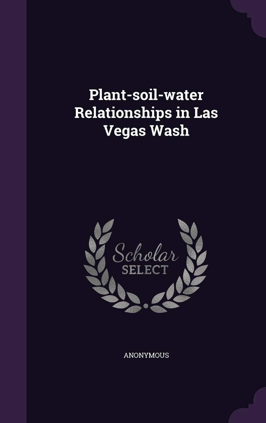 Plant-Soil-Water Relationships in Las Vegas Wash Politics & History