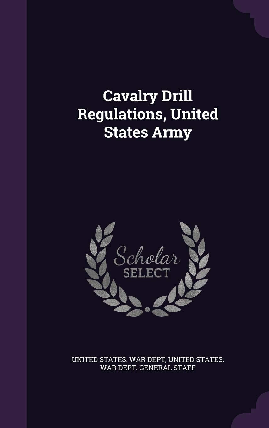 Cavalry Drill Regulations, United States Army Politics & History