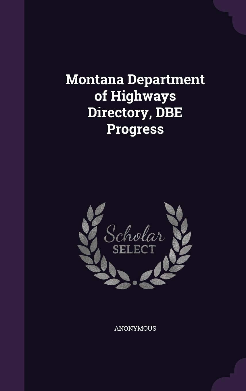 Montana Department of Highways Directory, Dbe Progress Politics & History
