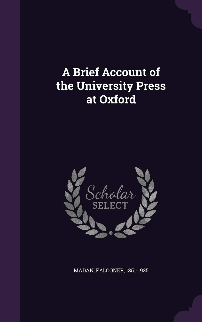 A Brief Account of the University Press at Oxford Film, Art & Culture