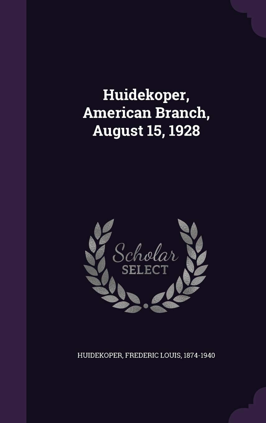 Huidekoper, American Branch, August 15, 1928 Politics & History