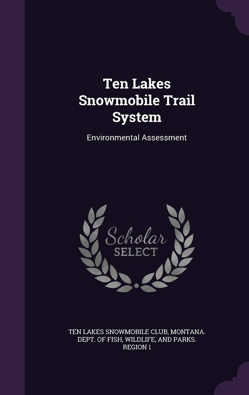 Ten Lakes Snowmobile Trail System: Environmental Assessment Politics & History