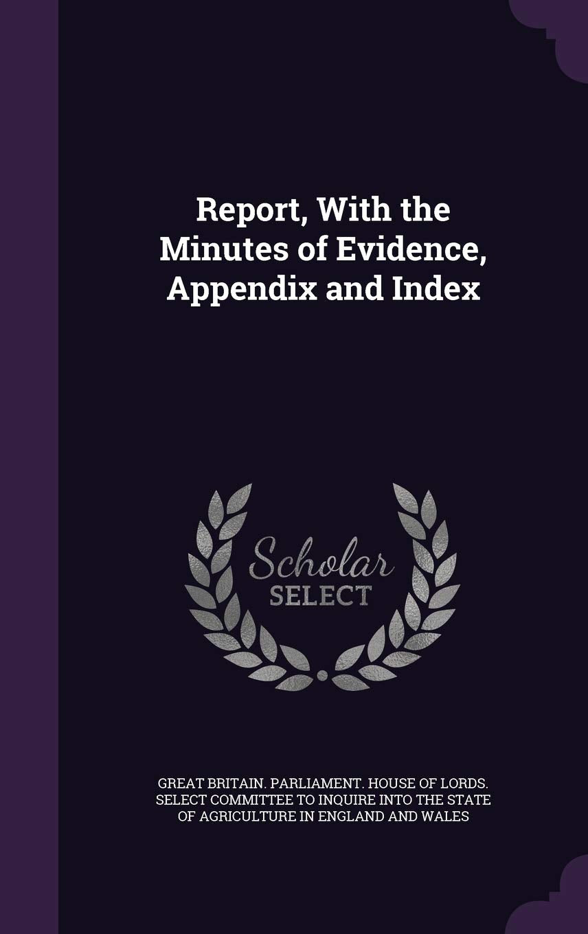 Report, with the Minutes of Evidence, Appendix and Index Politics & History