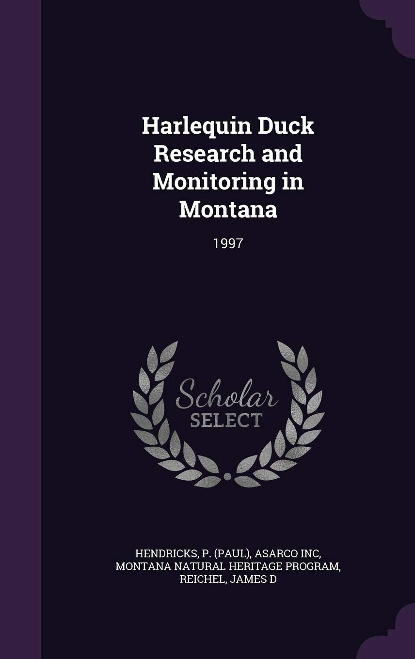 Harlequin Duck Research and Monitoring in Montana: 1997 Politics & History