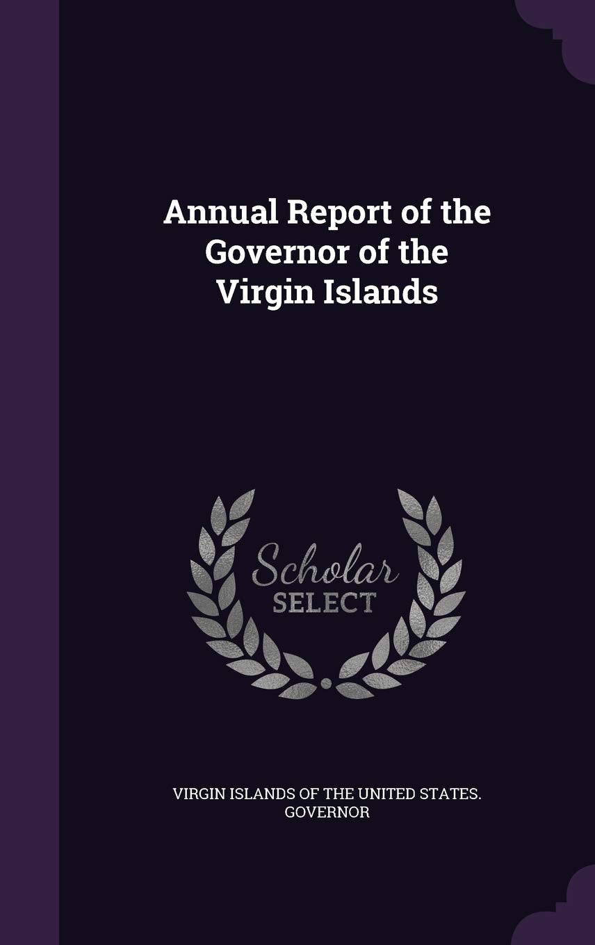 Annual Report of the Governor of the Virgin Islands Politics & History