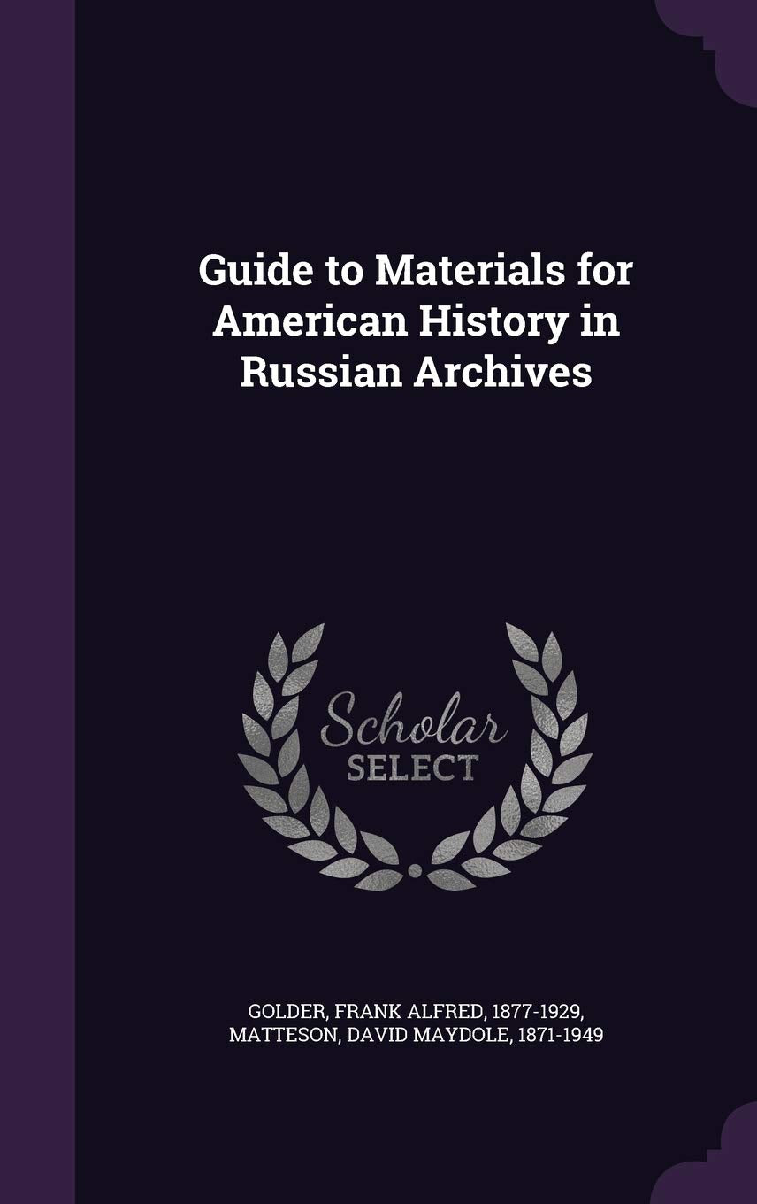 Guide to Materials for American History in Russian Archives Politics & History