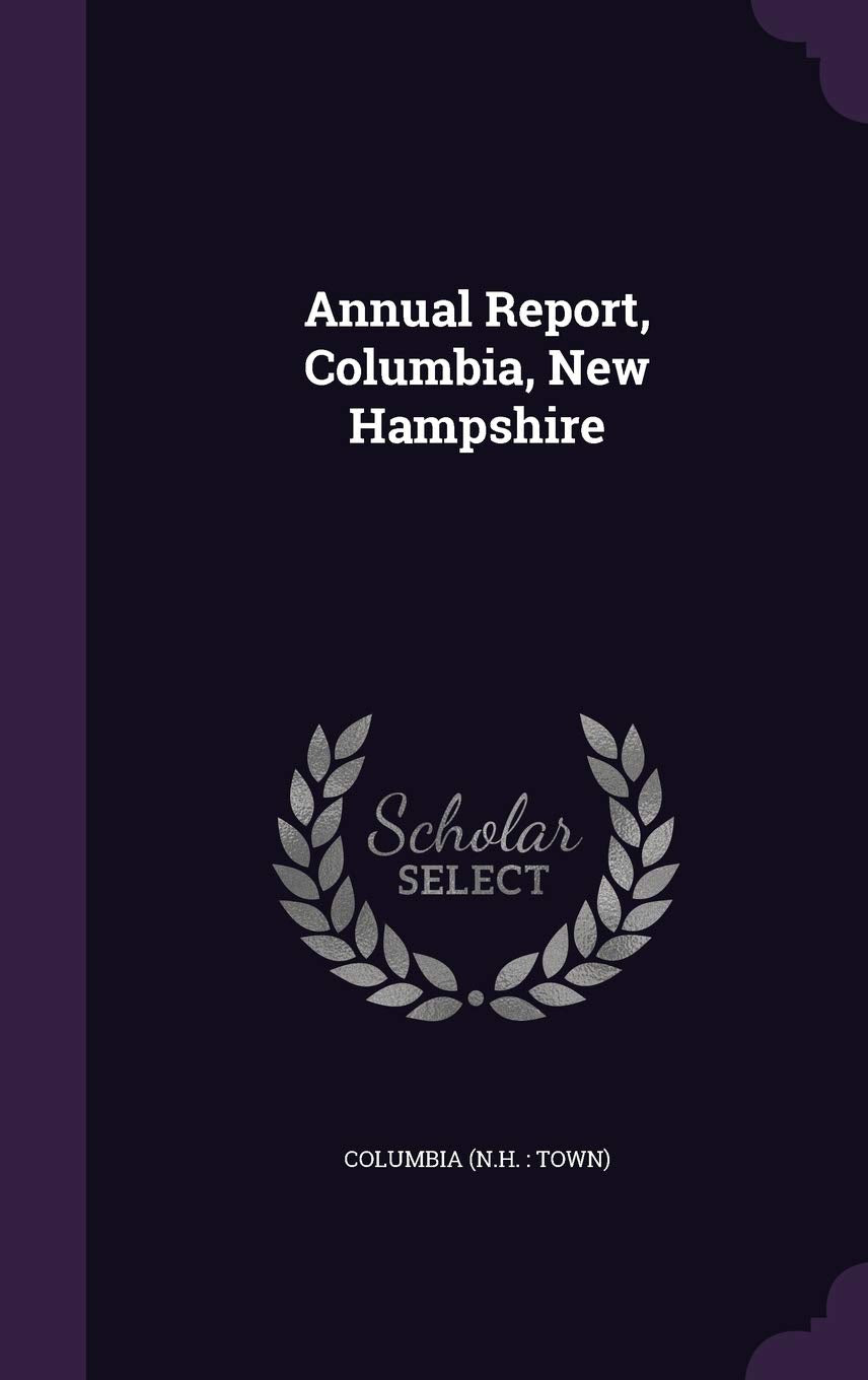 Annual Report, Columbia, New Hampshire Politics & History