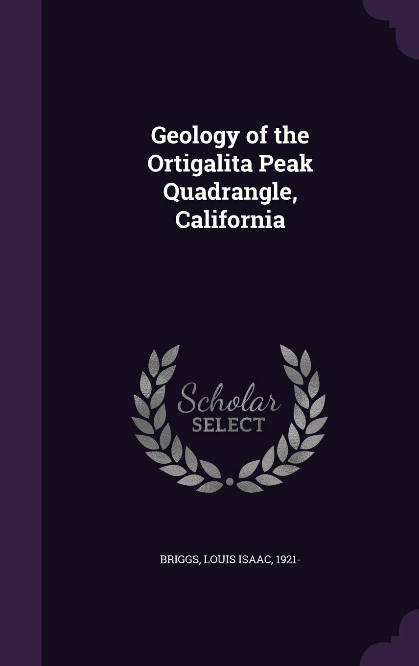 Geology of the Ortigalita Peak Quadrangle, California Politics & History