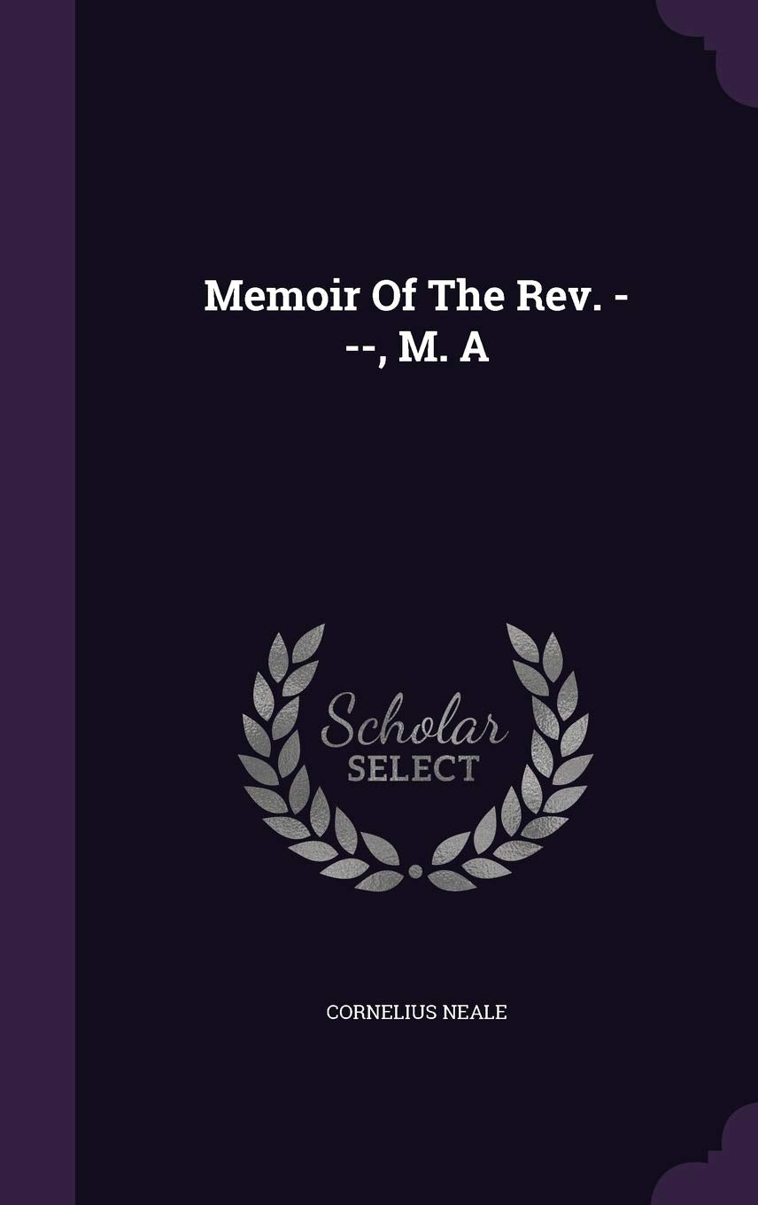 Memoir Of The Rev. ---, M. A Politics & History