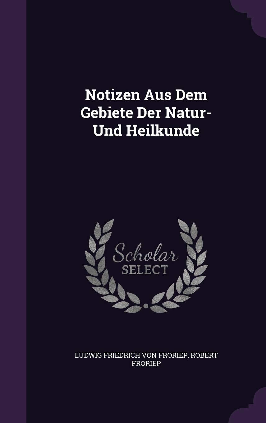 Notizen Aus Dem Gebiete Der Natur- Und Heilkunde Politics & History