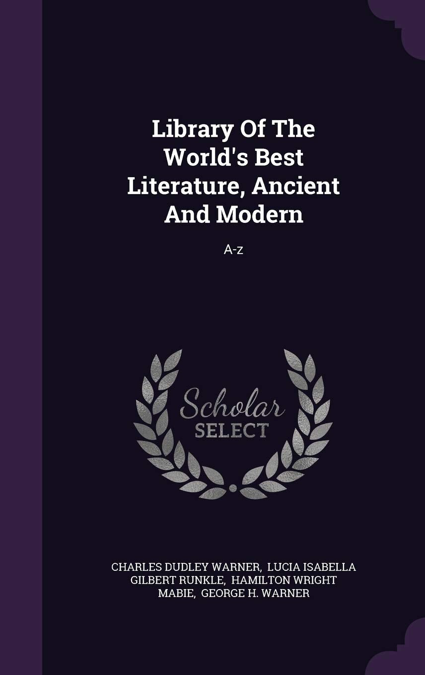 Library of the World's Best Literature, Ancient and Modern: A-Z Poetry